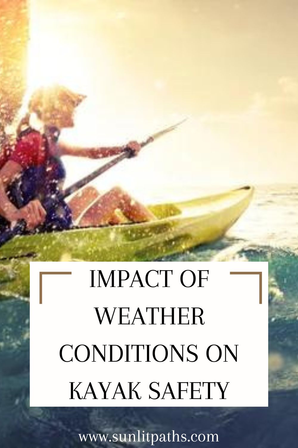 Impact of Weather Conditions on Kayak Safety